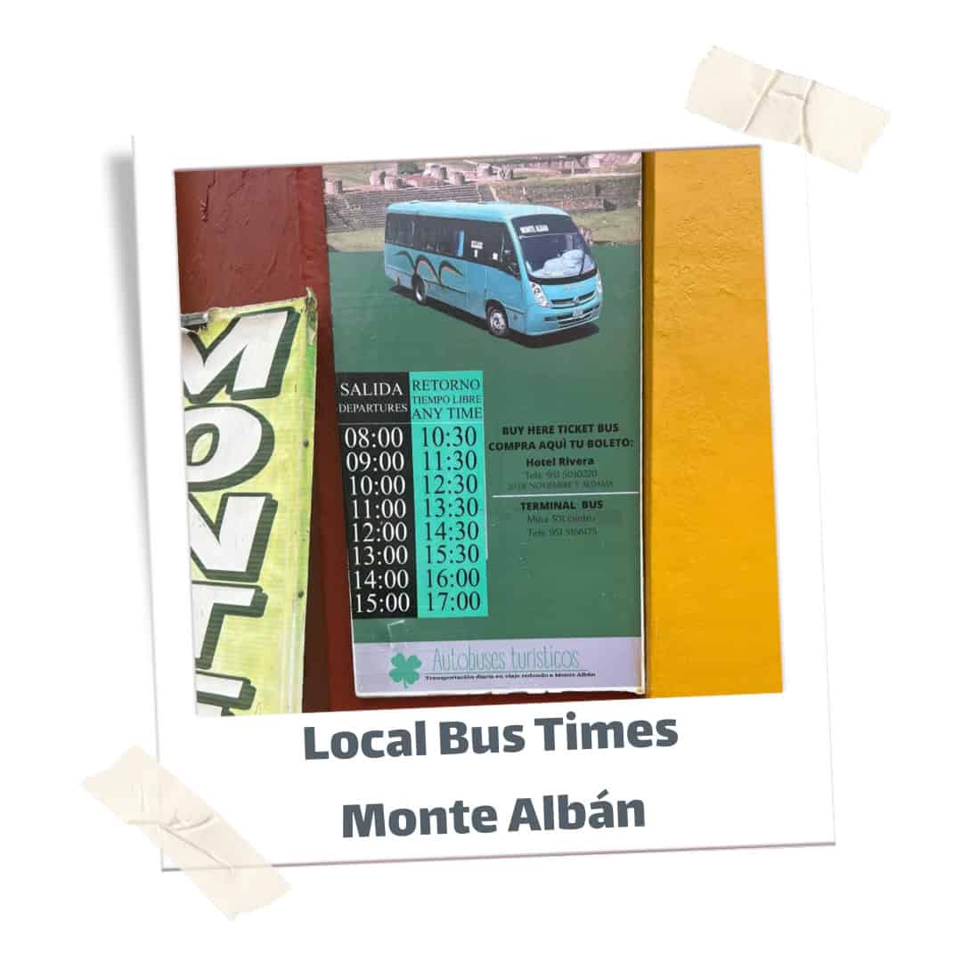 Image of the local bus times to get to Monte Alban